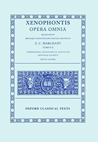 Opera Omnia: Commentarii, Oeconomicus, Convivium, Apologia Socratis (2) (Oxford Classical Texts, Band 2)